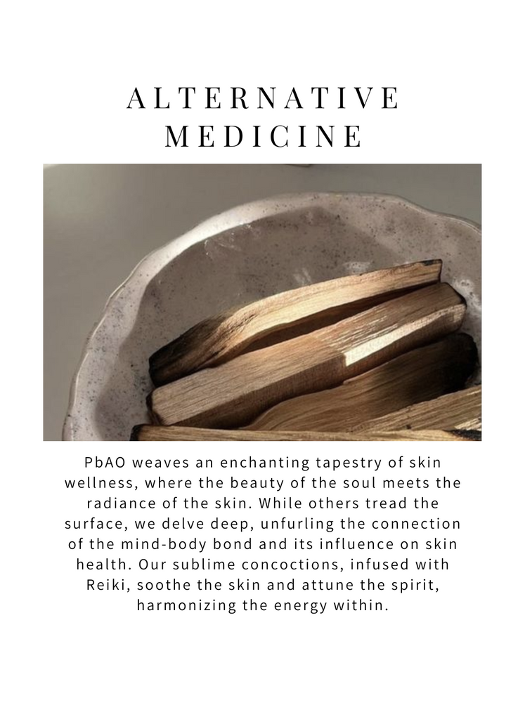 PbAO understands that healthy skin isn’t just skin deep. While many competitors focus on just the physical aspects of skin, we go deeper, focusing on the mind-body connection as it relates to skin health - delivering holistic benefits. Our products are made using Reiki, so they not only soothe the skin on the surface, they go well beyond by balancing the energy of the mind, lifting one's mood thus further resolving skin concerns.